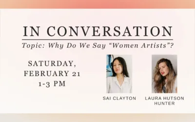 IN CONVERSATION: WHY DO WE SAY WOMEN ARTISTS?